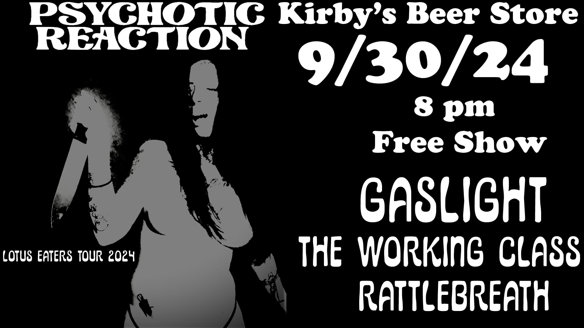 Psychotic Reaction (OKCPunk) // GASLIGHT // Rattlebreath // The Working Class