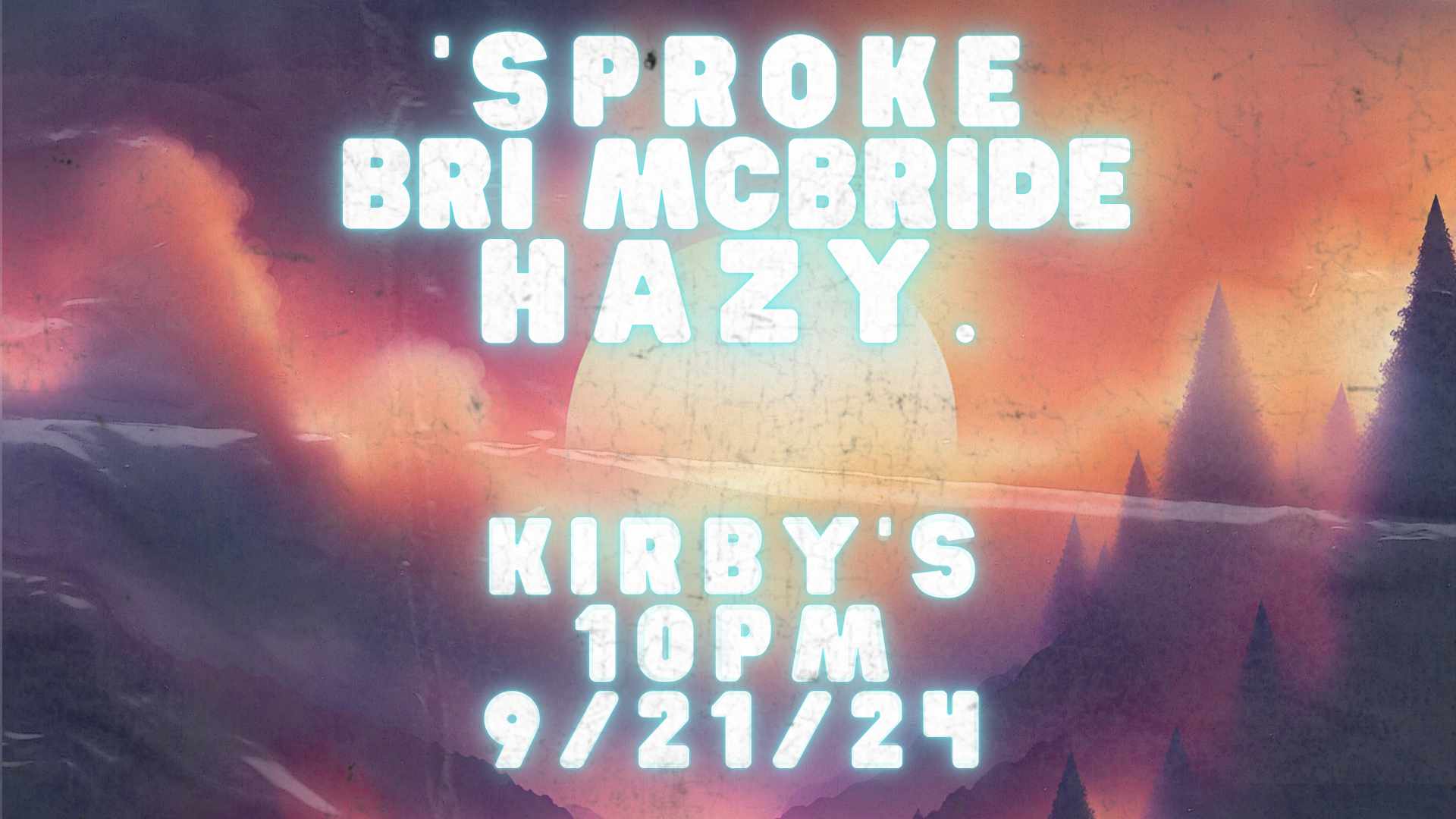 hazy. // Bri McBride // 'Sproke