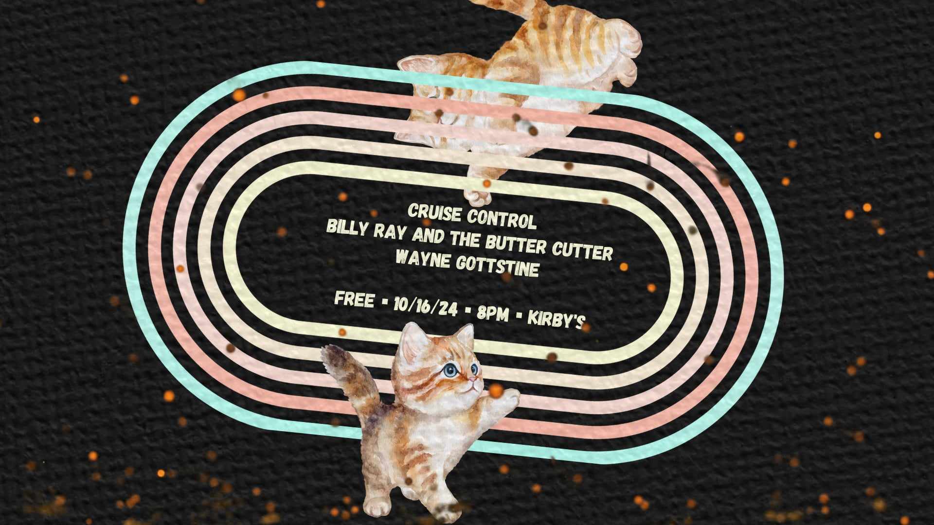 Wayne Gottstine // Cruise Control // Billy Ray & The Buttercutter