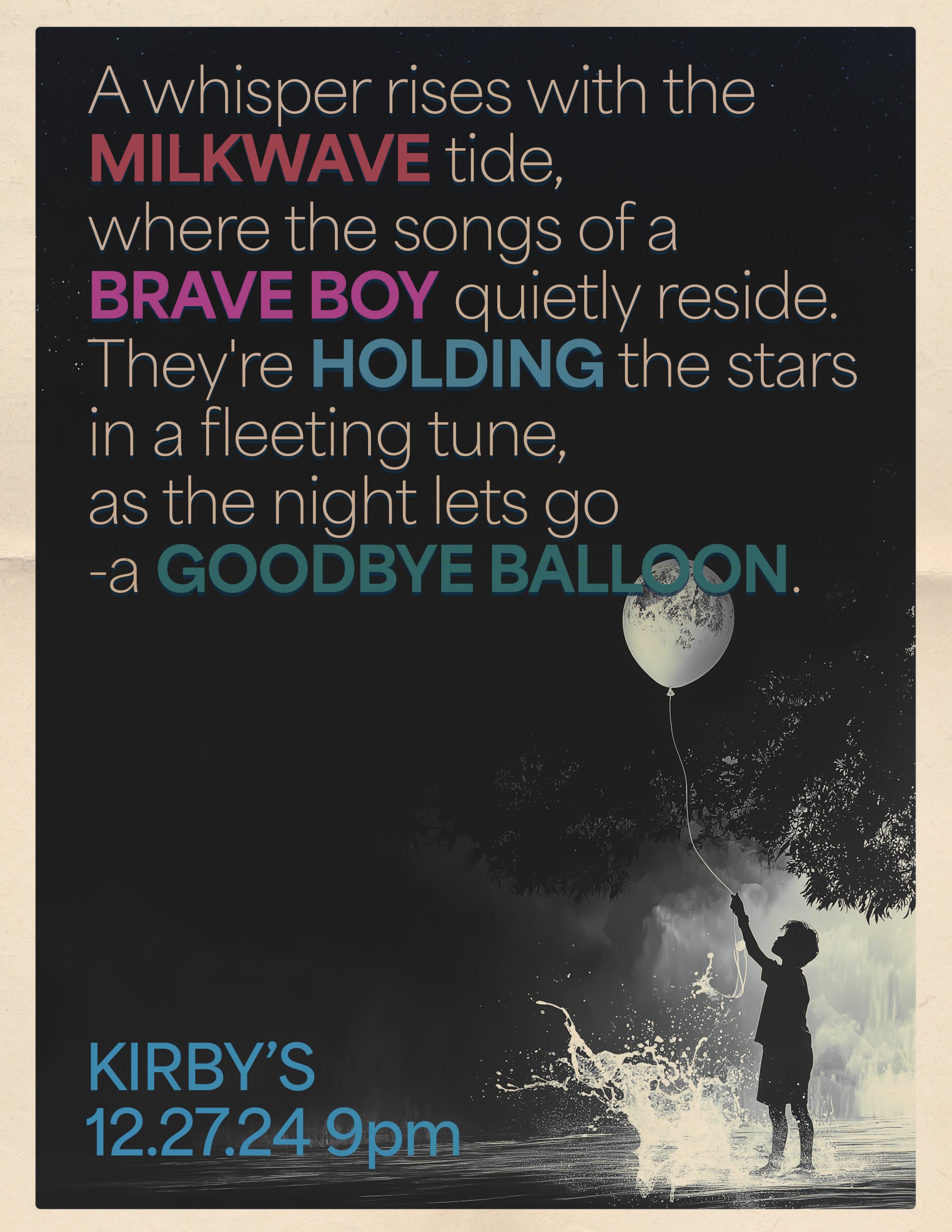Brave Boy // Milkwave // Holding // Goodbye Balloon