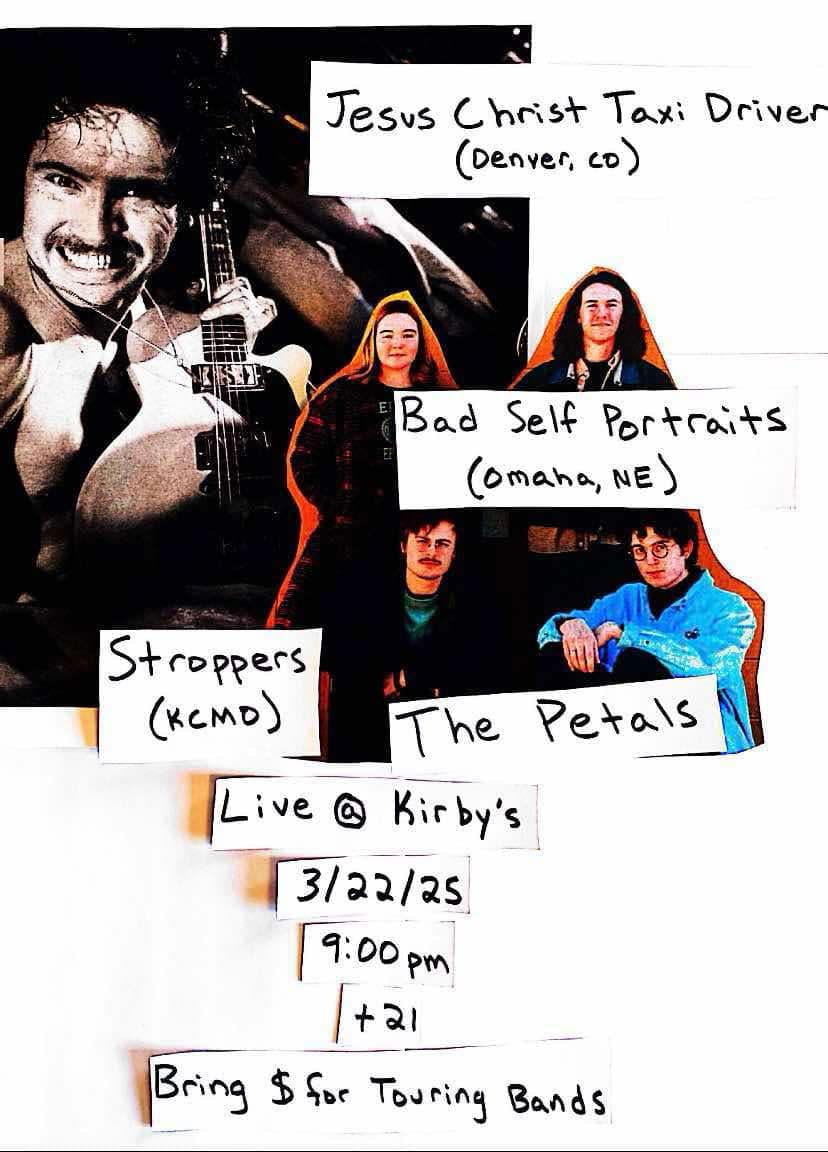 JC Taxi Driver // The Stroppers // The Petals // Bad Self Portraits