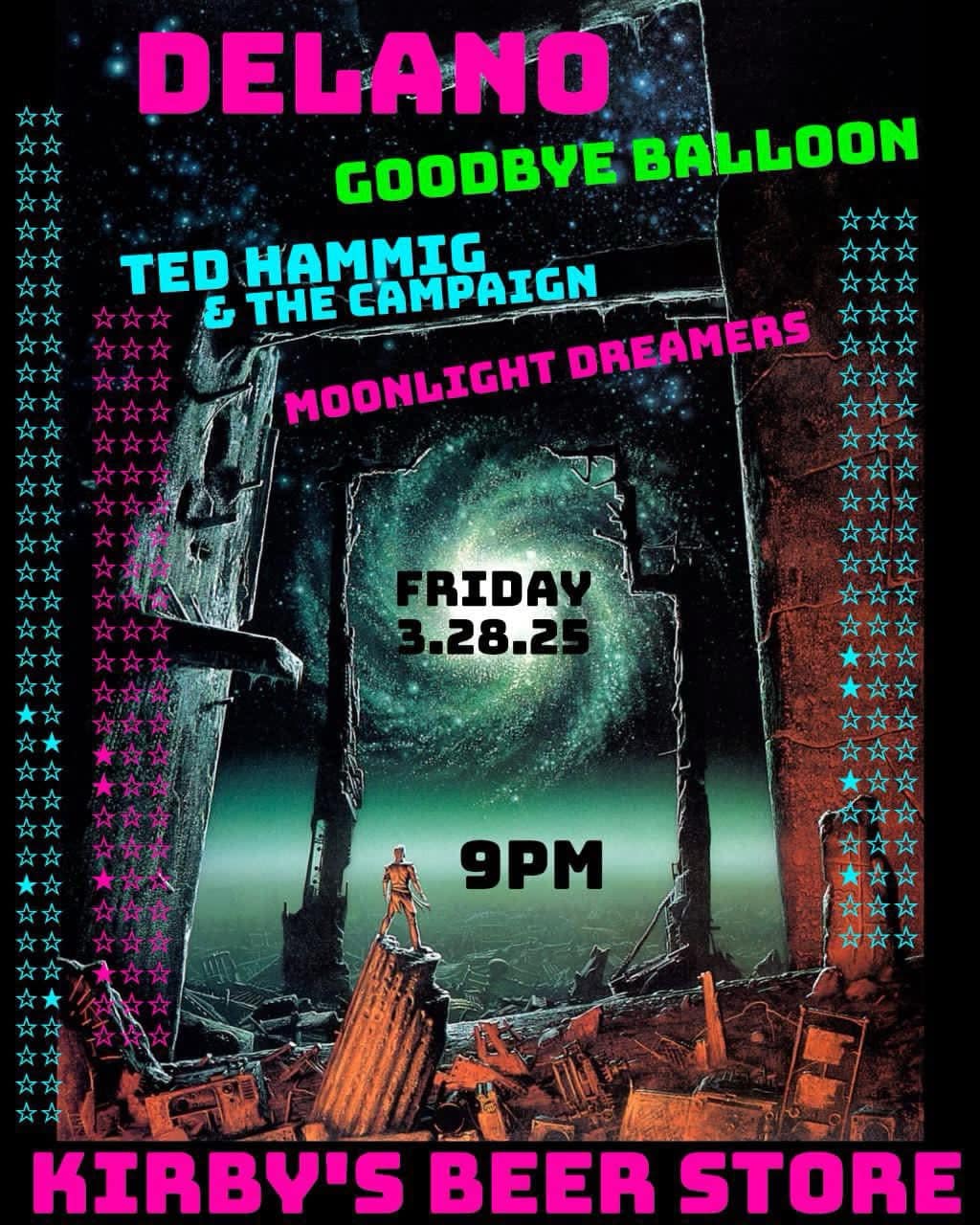 Ted Hammig and the Campaign // Goodbye Balloon // Moonlight Dreamers // Delano
