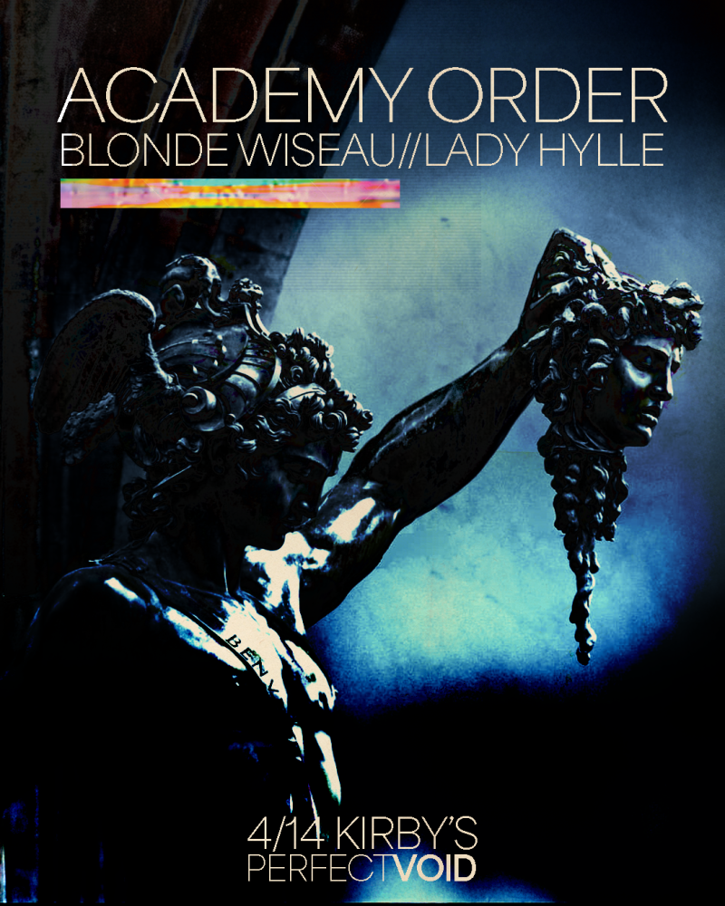 Academy Order // Blonde Wiseau // Lady Hylle