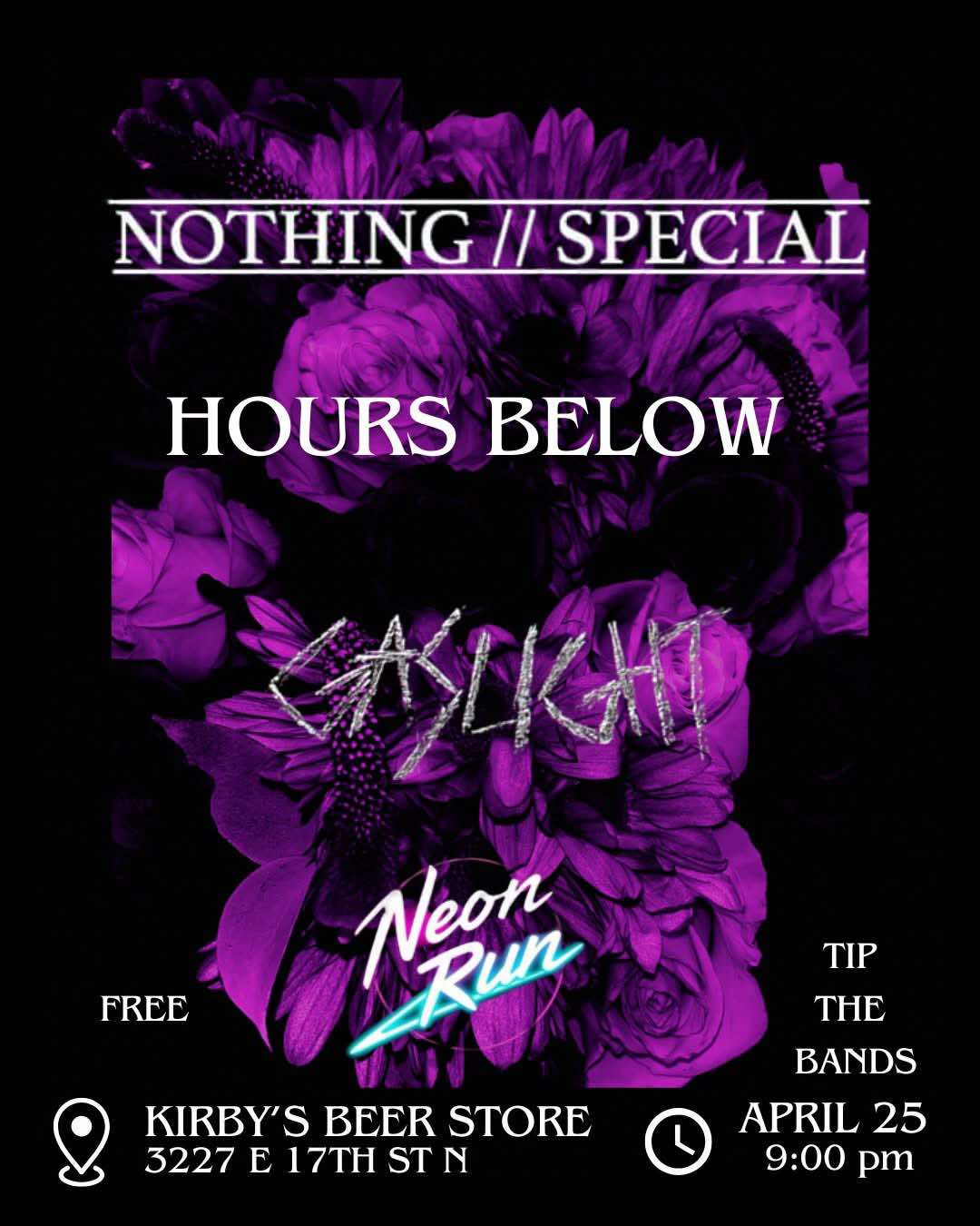 Hours Below // Neon Run // Gaslight // Nothing Special