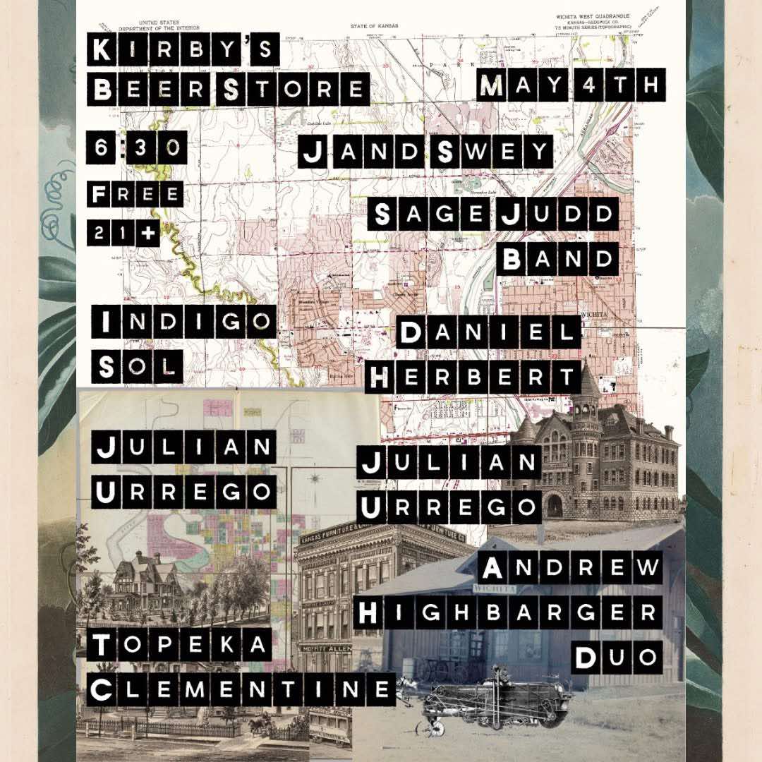 Topeka Clementine // J & Swey // Sage Judd Band  // Daniel Herbert // Julian Urrego Andrew Highbarger Duo
