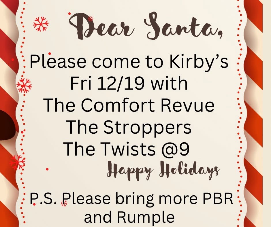A Kirby’s Xmas: The Comfort Revue // The Twists // The Stroppers (KC)