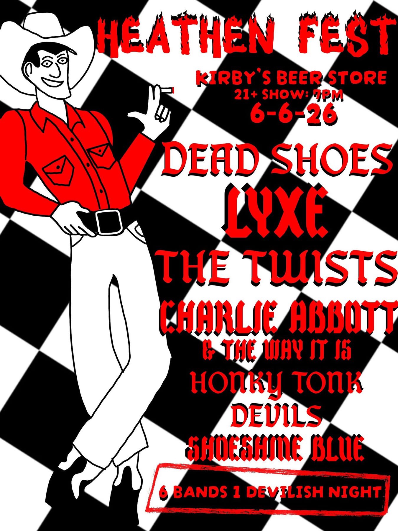 HEATHEN FEST: 6/6/26 // Dead Shoes // Lyxe // The Twists // Charlie Abbott & the Way It Is // Honky Tonk Devils // Shoeshine Blue